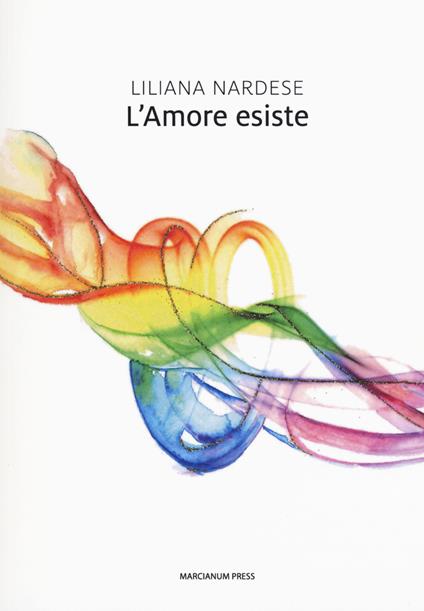L'amore esiste - Liliana Nardese - copertina