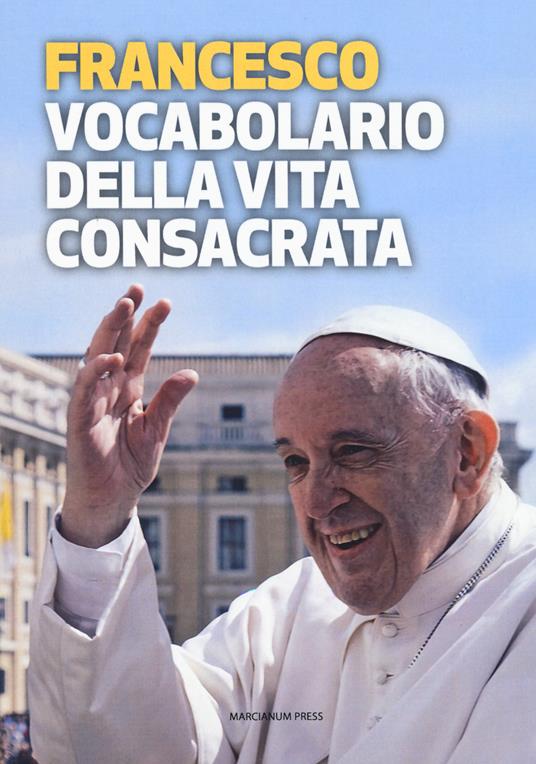 Vocabolario della vita consacrata - Francesco (Jorge Mario Bergoglio) - copertina