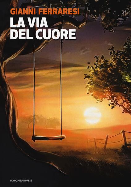 La via del cuore - Gianni Ferraresi - copertina