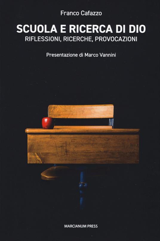 Scuola e ricerca di Dio. Riflessioni, ricerche, provocazioni - Franco Cafazzo - copertina