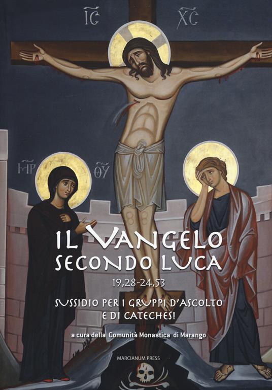 Il Vangelo secondo Luca (19,28-24,53). Sussidio per i gruppi d'ascolto e di catechesi - copertina