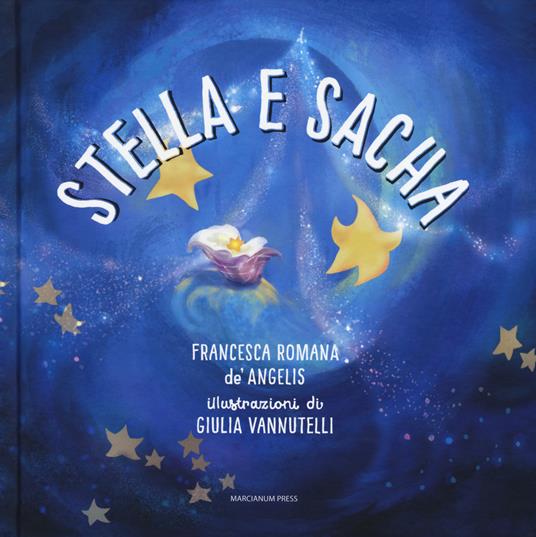 Stella e Sacha. Ediz. a colori - Francesca Romana De' Angelis - copertina