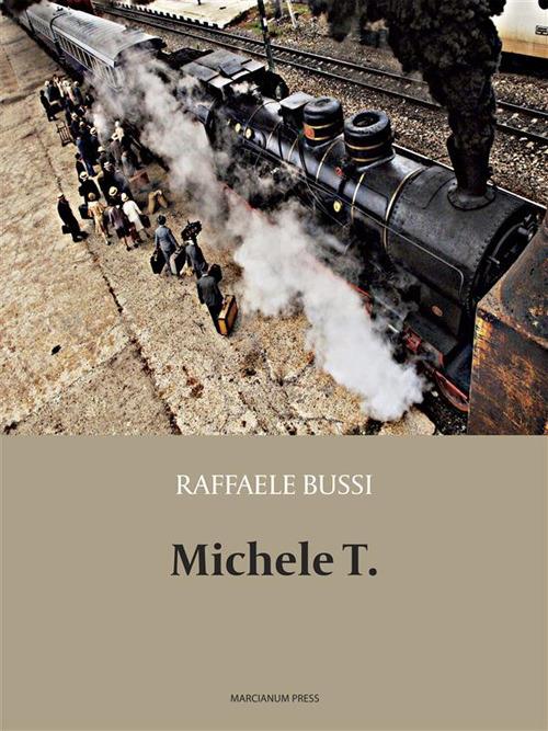 Michele T. - Raffaele Bussi - ebook