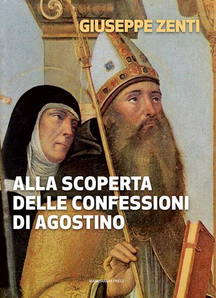 Alla scoperta delle Confessioni di Agostino - Giuseppe Zenti - copertina