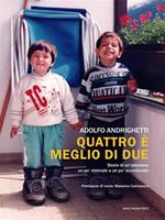 Quattro è meglio di due. Storia di un'adozione un po' normale e un po' eccezionale