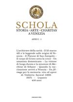 Schola. Storia. Arte. Charitas a Venezia. Vol. 1