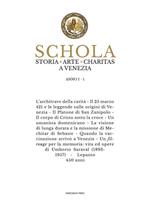 Schola. Storia. Arte. Charitas a Venezia. Vol. 1