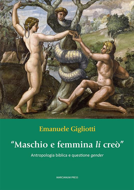 «Maschio e femmina li creò». Antropologia biblica e questione gender - Emanuele Gigliotti - copertina