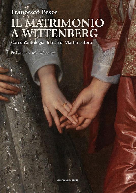 Il matrimonio a Wittenberg - Francesco Pesce - copertina