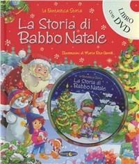 La storia di Babbo Natale. Ediz. illustrata. Con DVD - copertina