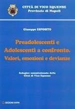 Preadolescenti e adolescenti a confronto. Valori, emozioni e divianze