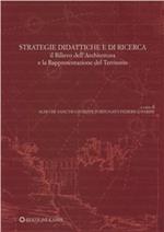 Strategie didattiche e di ricerca. Il rilievo dell'architettura e la rappresentazione del territorio