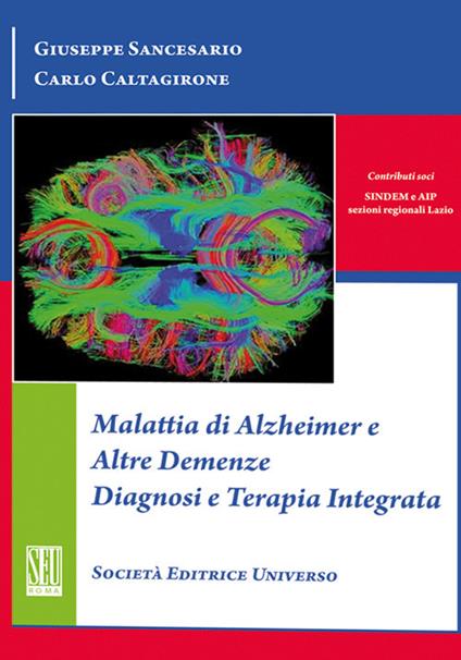 Malattia di alzheimer e altre demenze diagnosi e terapia integrata - Carlo Caltagirone,Giuseppe Sancesario - copertina