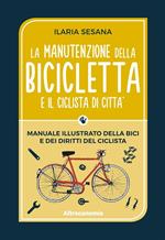 La manutenzione della bicicletta e del ciclista di città