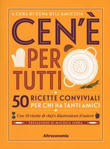 Libro Ce n'è per tutti? Ricette conviviali per chi ha tanti amici 