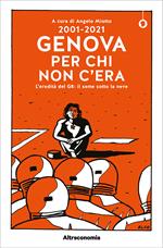 2001-2021. Genova per chi non c'era. L'eredità del G8: il seme sotto la neve