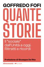 Quante storie. Il «sociale» dall'Unità a oggi. Ritratti e ricordi