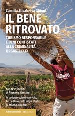 Il bene ritrovato. Turismo responsabile e beni confiscati alla criminalità organizzata