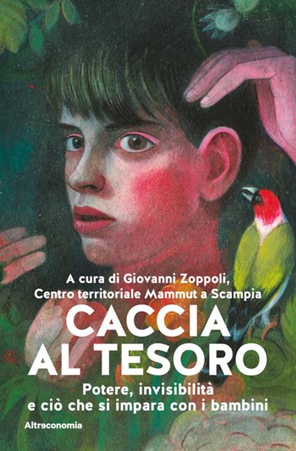 Caccia al tesoro. Potere, invisibilità e ciò che si impara con i bambini - Centro territoriale Mammut a Scampia,Giovanni Zoppoli - ebook