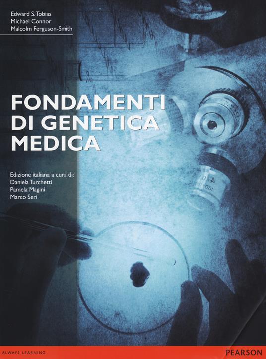 Fondamenti di genetica medica - Edward S. Tobias,Michael Connor,Malcom Ferguson-Smith - copertina