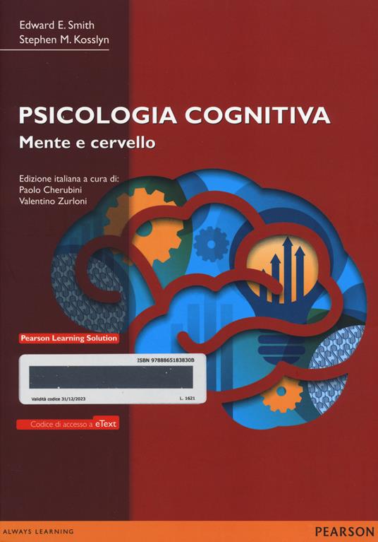 Psicologia cognitiva. Mente e cervello. Con e-text. Con espansione online - Edward E. Smith,Stephen M. Kosslyn - copertina