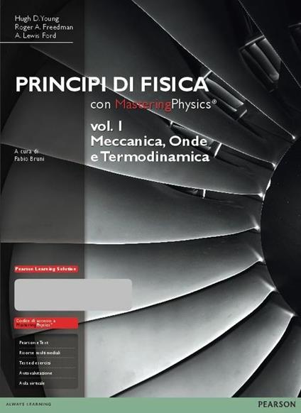 Principi di fisica. Con masteringphysics. Con espansione online. Vol. 1: Meccanica, onde e termodinamica - Hugh D. Young,Roger A. Freedman,Lewis A. Ford - copertina
