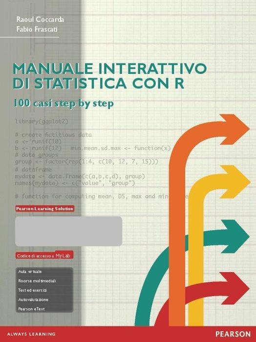 Manuale interattivo di statistica con R. Ediz. mylab. Con eText. Con espansione online - Raoul Coccarda,Fabio Frascati - copertina
