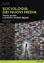 Sociologia dei nuovi media. Teoria sociale e pratiche mediali digitali