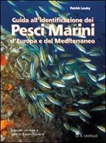 Guida all'identificazione dei pesci marini d'Europa e del Mediterraneo