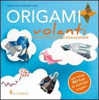 Origami volanti. Ediz. illustrata - Mari Ono,Roshin Ono - copertina