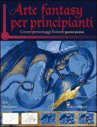 Arte fantasy per principianti - Carol Hodgson - copertina