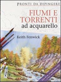Fiumi e torrenti ad acquarello - Keith Fenwick - copertina