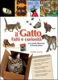 Il gatto. Fatti e curiosità - Tammy Gagne - copertina