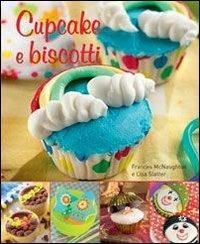 Cupcake e biscotti - Frances McNaughton,Lisa Slatter - copertina