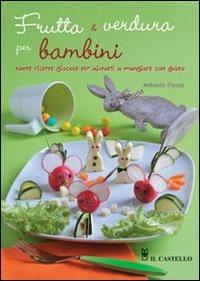 Frutta e verdura per bambini - Mikaëlle Florez - copertina