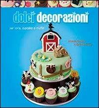 Dolci decorazioni - Amanda Rawlins,Caroline Deasy - copertina