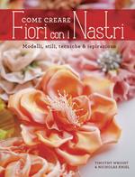 Come creare fiori con i nastri