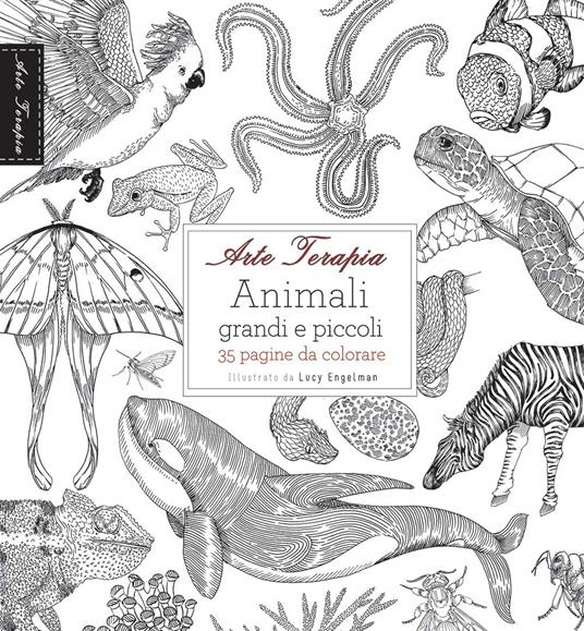 Arte terapia. Animali grandi e piccoli - Lucy Engleman - copertina