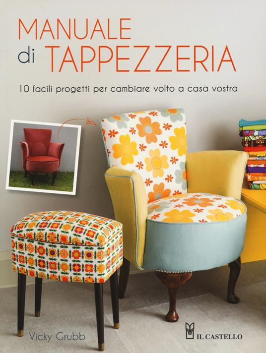 Manuale di tappezzeria. Ediz. illustrata - Vicky Grubb - copertina