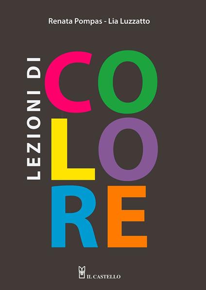 Lezioni di colore - Lia Luzzatto,Renata Pompas - copertina