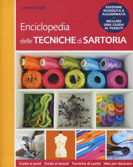 Enciclopedia delle tecniche di sartoria - Lorna Knight - copertina