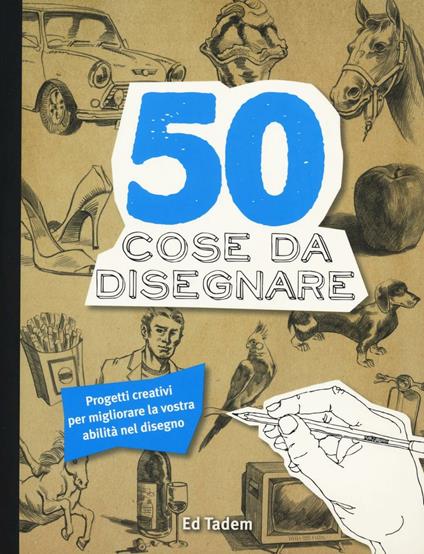 50 cose da disegnare - Ed Taden - copertina