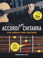 Accordi per chitarra con adesivi per tastiera. Ediz. a colori. Con Adesivi