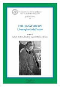 Fellini Satyricon. L'immaginario dell'antico - copertina