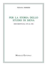 Per la storia dello studio di Siena. Documenti dal 1476 al 1500