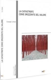 La catastrofe come orizzonte del valore - Giuseppe Limone - copertina