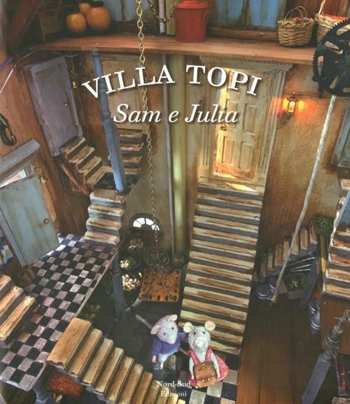 Sam e Julia. Villa Topi - Karina Schaapman,Tom Bouwer - copertina