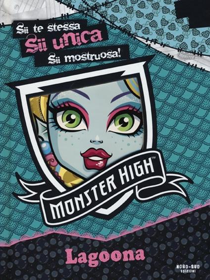 Lagoona. Monster High. Ediz. illustrata - copertina