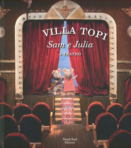 Sam e Julia a teatro. Villa Topi. Ediz. illustrata - Karina Schaapman - copertina