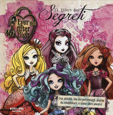 Il libro dei segreti. Ever After High. Ediz. illustrata - copertina